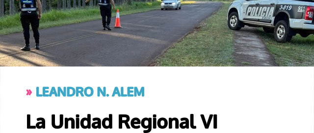 La Unidad Regional VI despliega multiples operativos en sus doce municipios